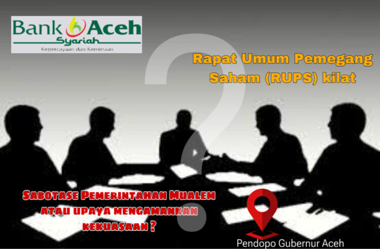 RUPS Kilat BAS: Sabotase Terhadap Pemerintahan Mualem atau Upaya Mengamankan Kekuasaan?