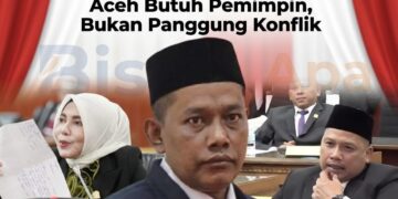 Saatnya Mengakhiri Gaduh: Aceh Butuh Pemimpin, Bukan Panggung Konflik