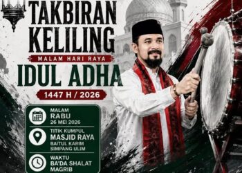 Pusat Takbir Keliling Idul Adha 1447 Hijriah Aceh Timur Akan Dilaksanakan di Simpang Ulim