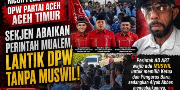 Kader KPA Aceh Timur Klaim Sekjen Abaikan Perintah Mualem, Lantik DPW Tanpa Muswil