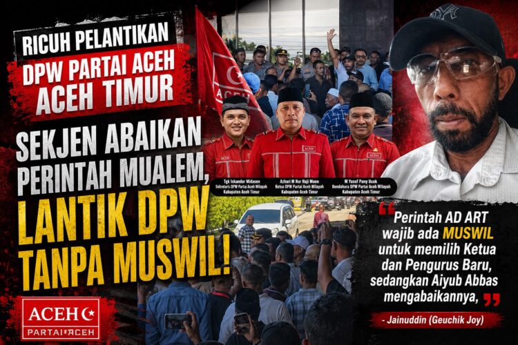 Kader KPA Aceh Timur Klaim Sekjen Abaikan Perintah Mualem, Lantik DPW Tanpa Muswil